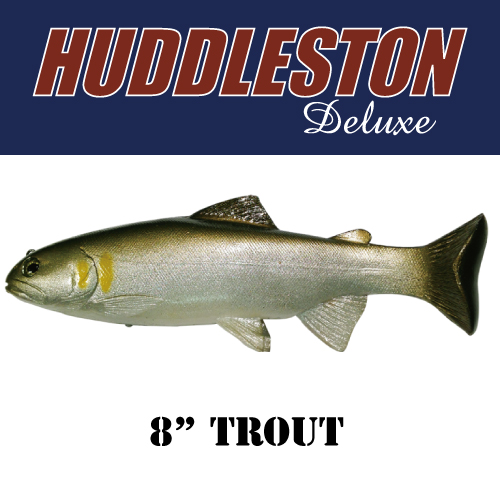 [허들스톤] 8&quot; Trout - Huddleston Deluxe